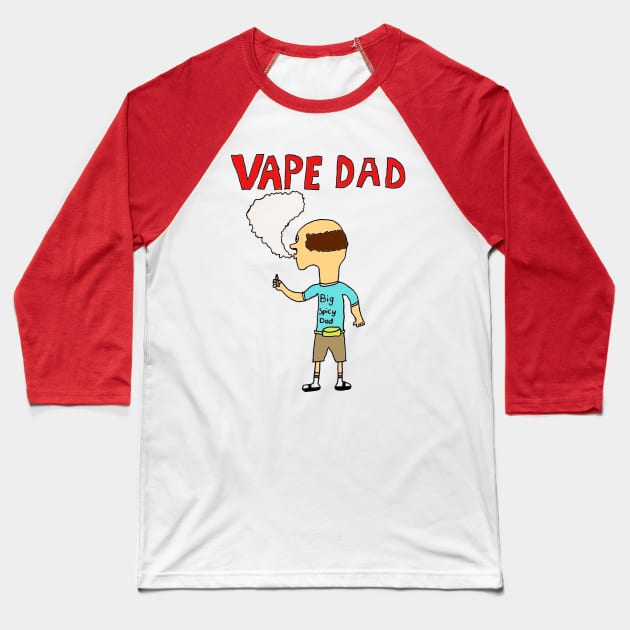 Vape Dad Baseball T-Shirt by StevenBaucom